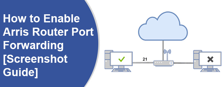 How to Enable Arris Router Port Forwarding