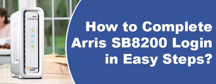 Complete Arris SB8200 Login